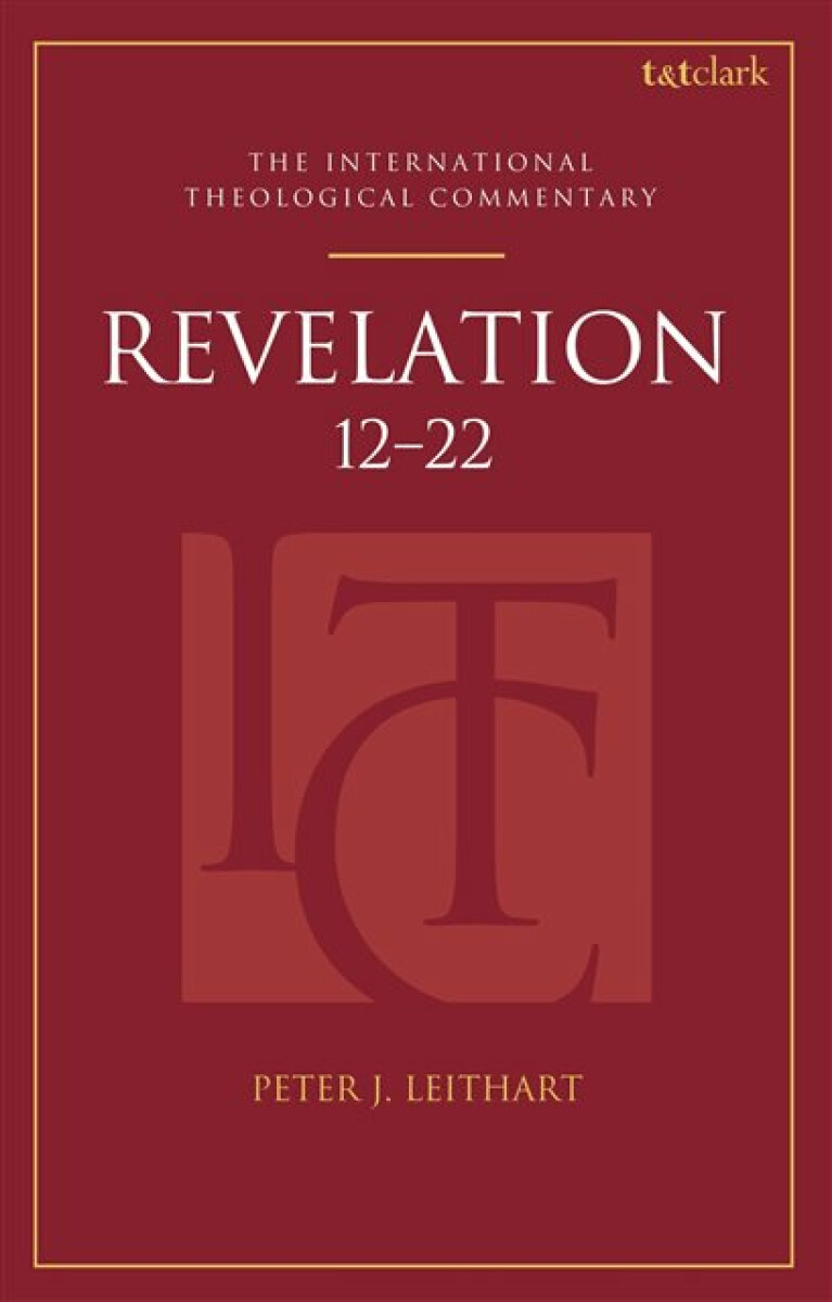 Revelation 12-22 (ITC) - Rev Dr Peter J. Leithart
