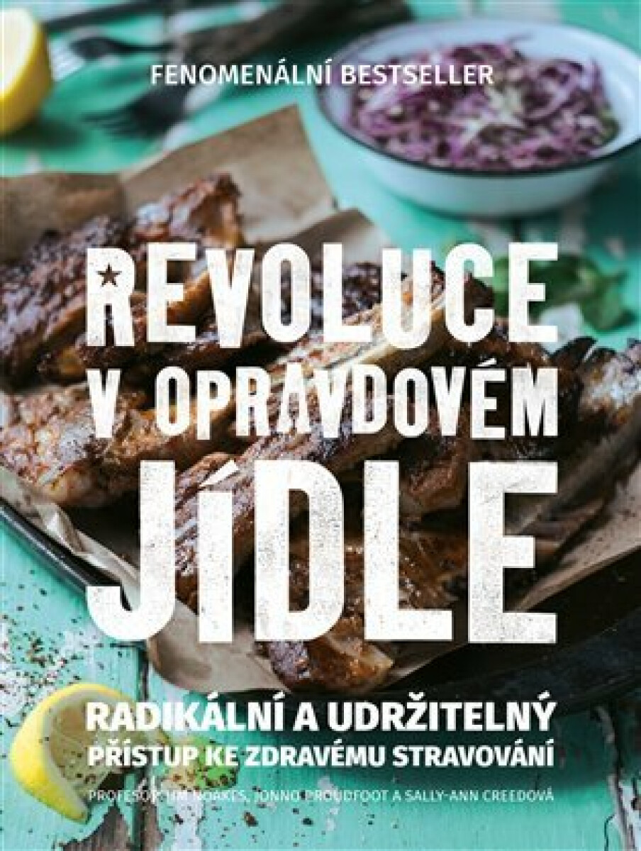 Kniha Revoluce v opravdovém jídle - Radikální a udržitelný přístup ke zdravému stravování