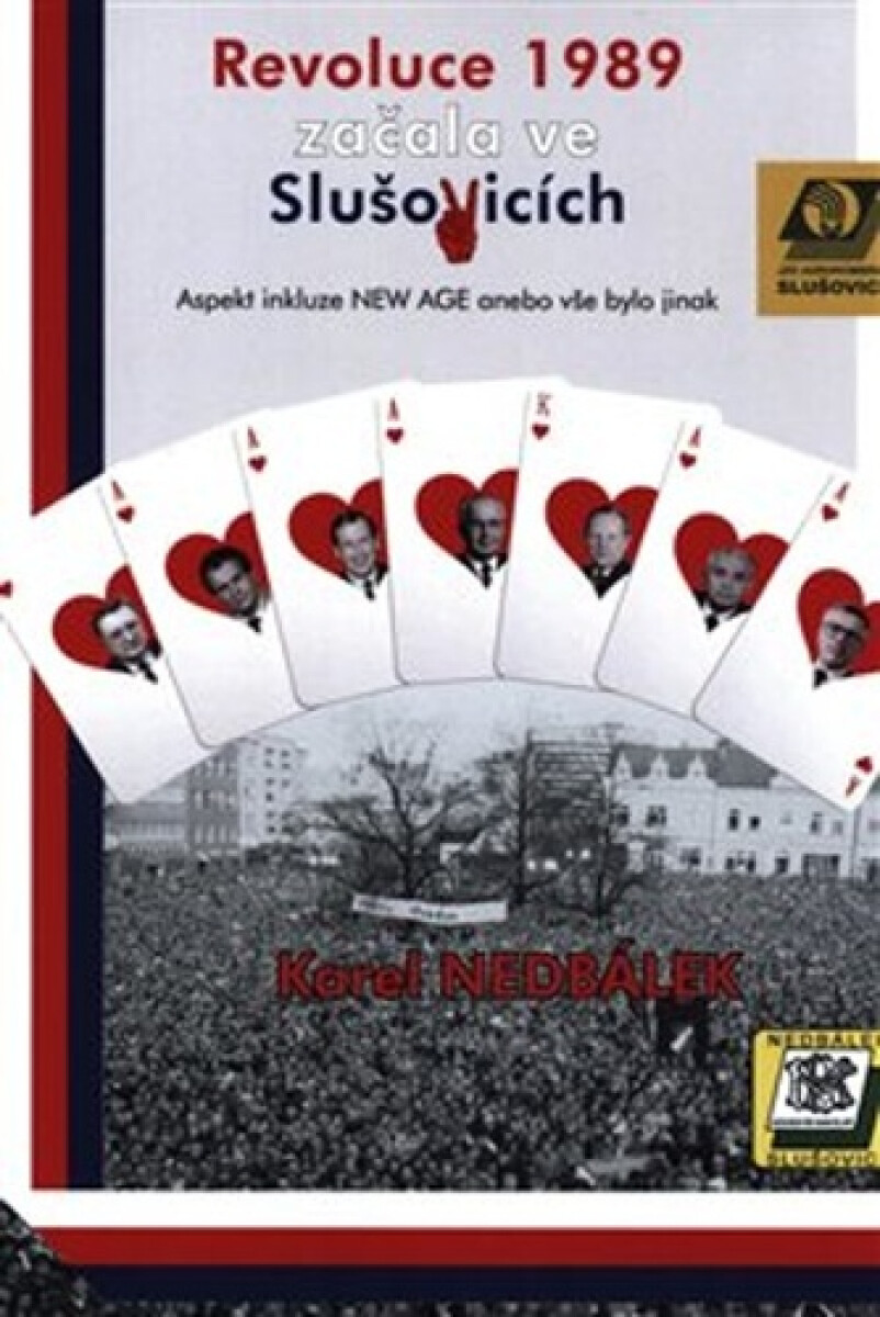 Kniha Revoluce v roce 1989 začala ve Slušovicích - Aspekt inkluze NEW AGE anebo vše bylo jinak
