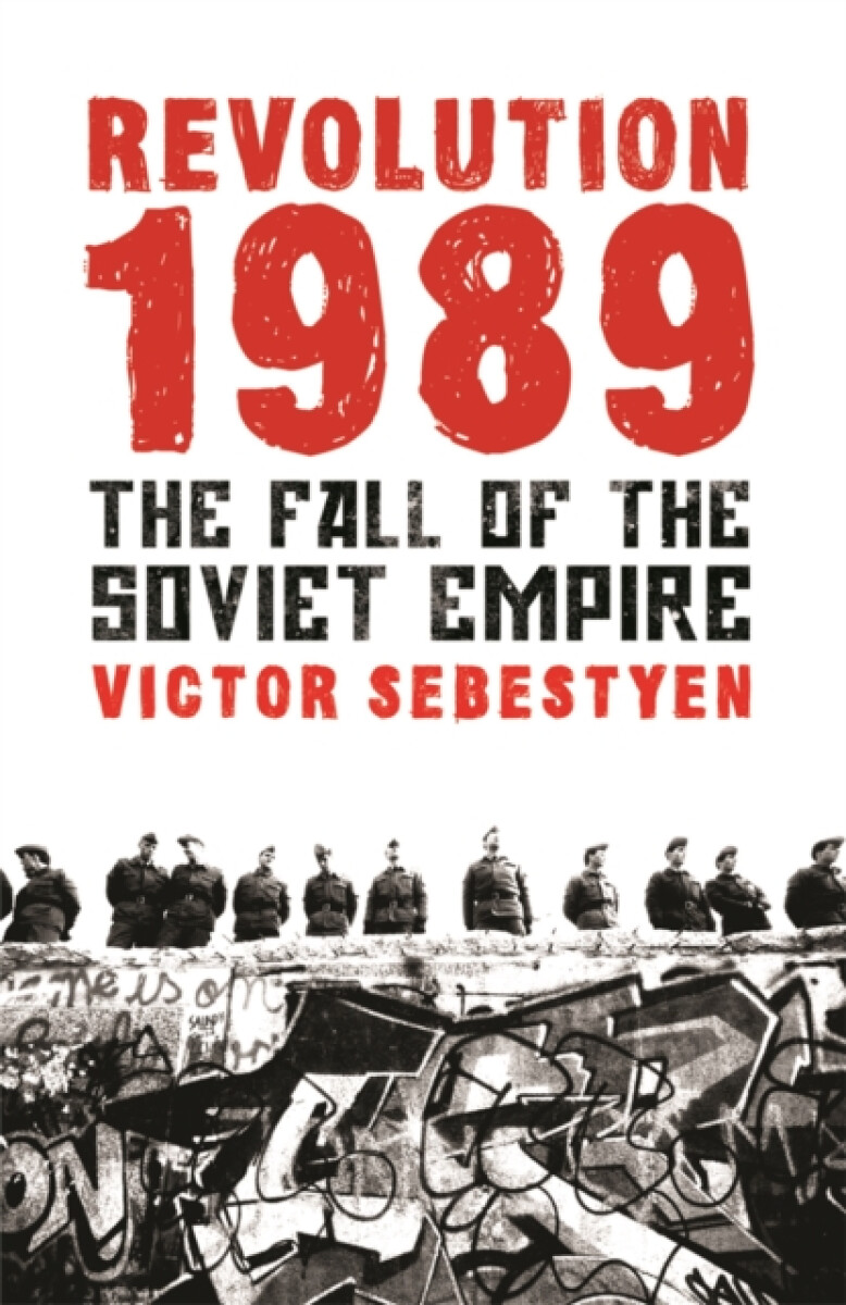 Kniha Revolution 1989 : The Fall of the Soviet Empire