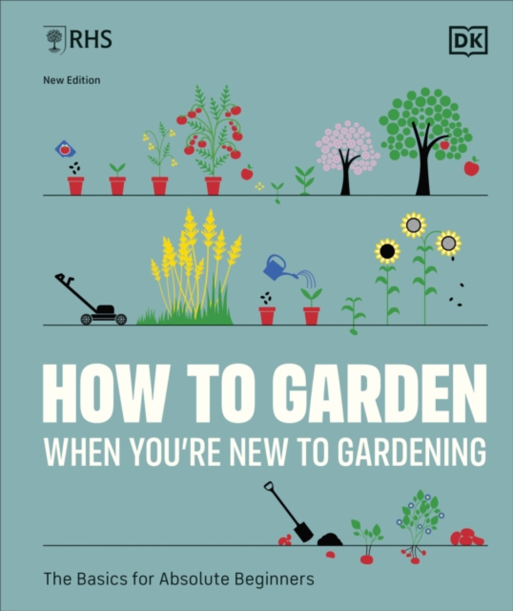 Kniha RHS How to Garden When You're New to Gardening