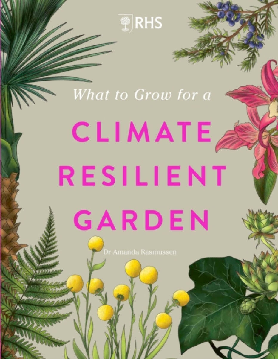 Kniha RHS What to Grow for a Climate Resilient Garden
