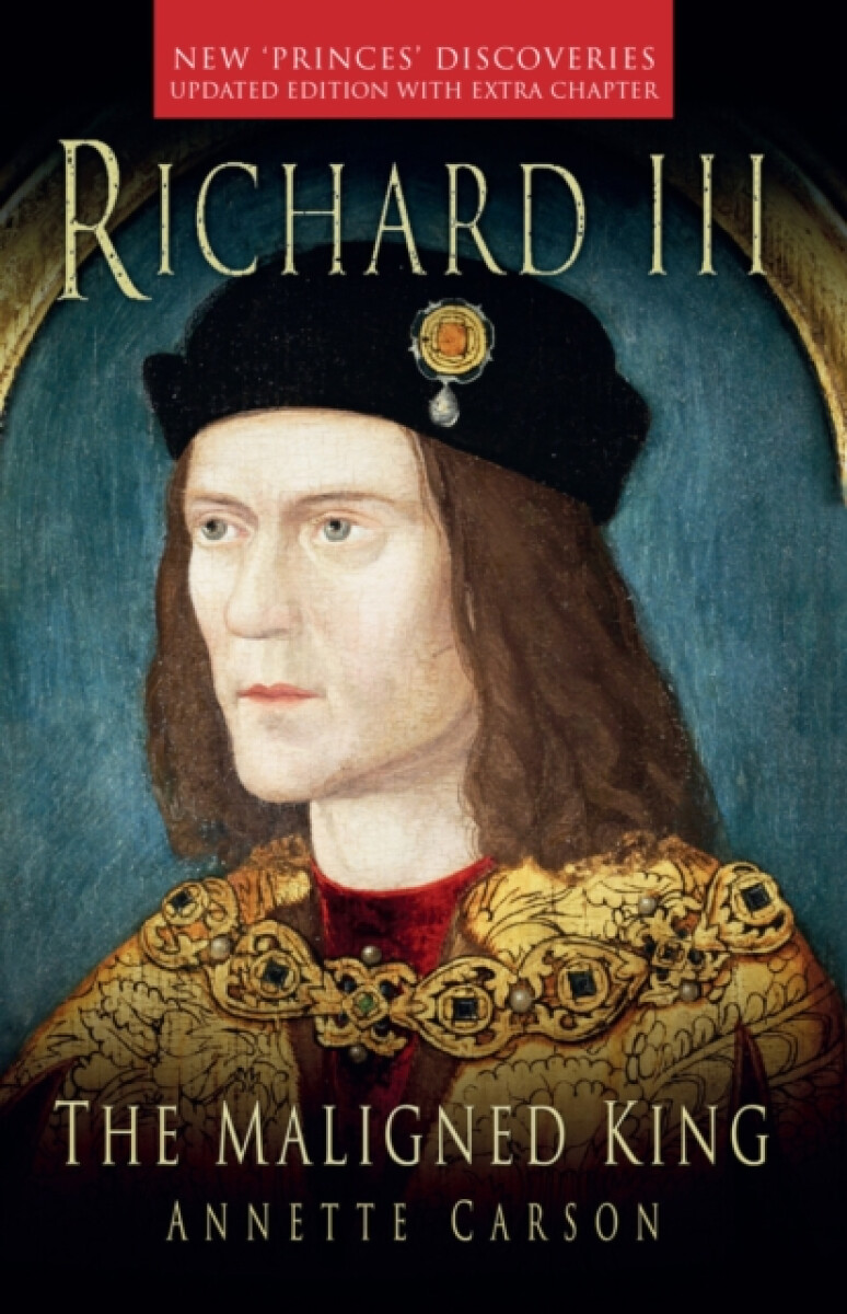 Kniha Richard III: The Maligned King
