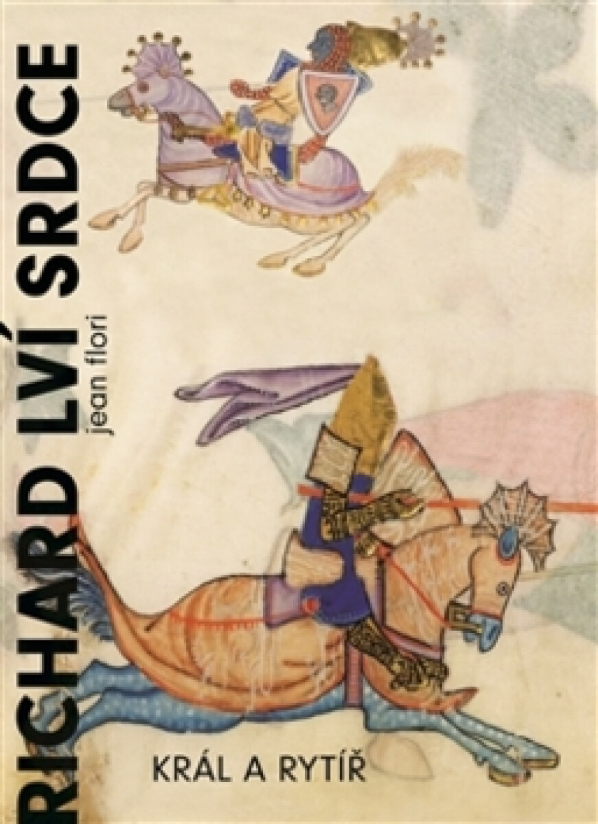 Kniha Richard Lví srdce - Král a rytíř