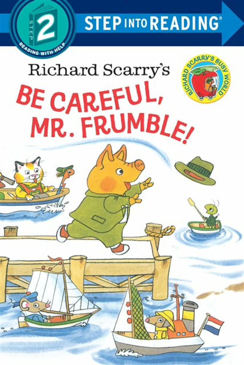 Kniha Richard Scarry's Be Careful, Mr. Frumble!
