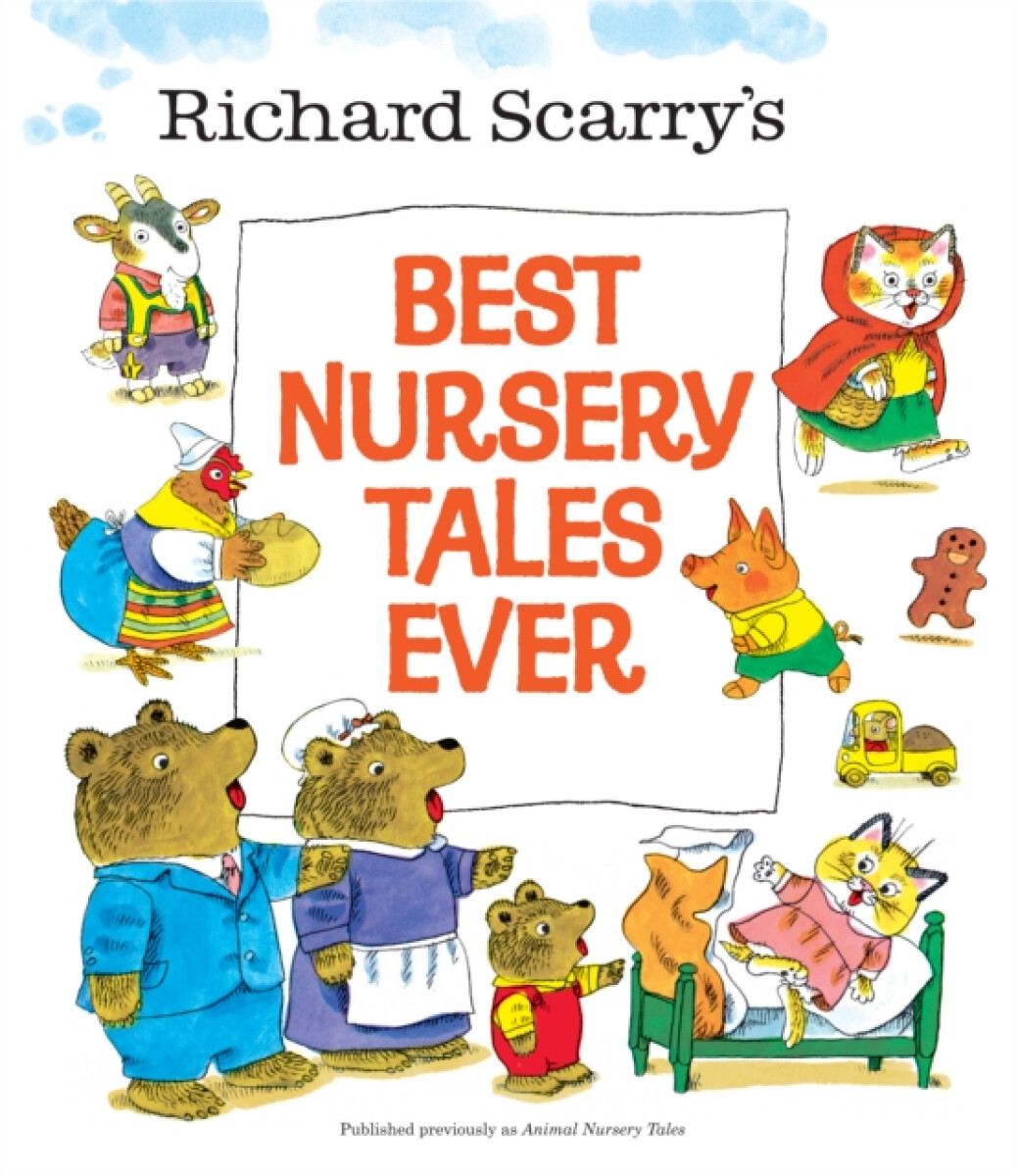 Kniha Richard Scarry's Best Nursery Tales Ever