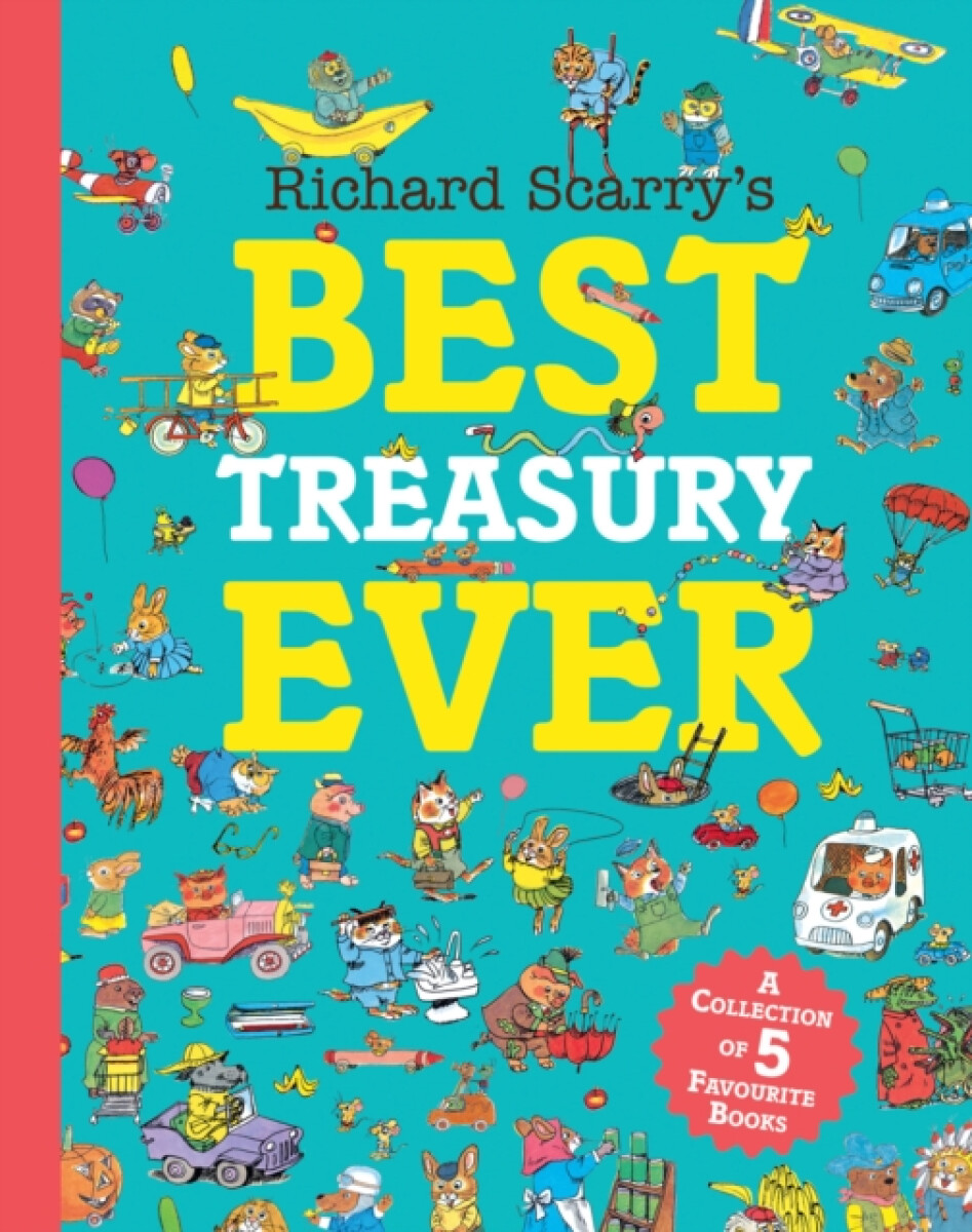 Kniha Richard Scarry''s Best Treasury Ever