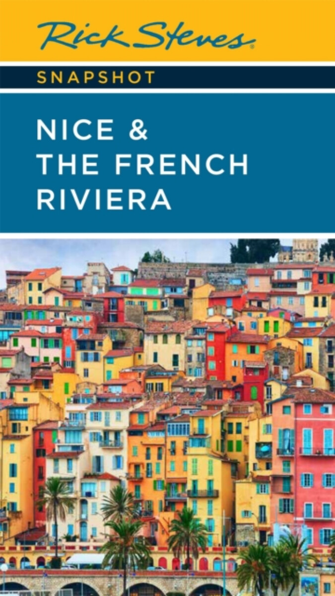 Kniha Rick Steves Snapshot Nice a the French Riviera (Third Edition)