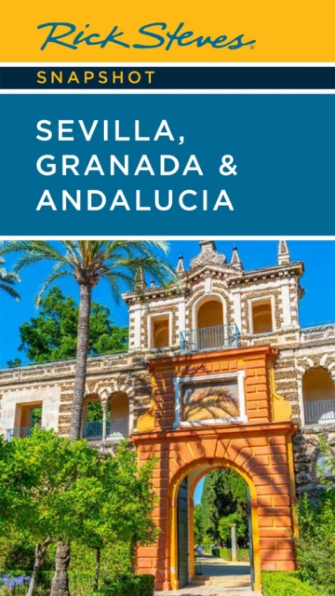 Kniha Rick Steves Snapshot Sevilla, Granada a Andalucia (Seventh Edition)