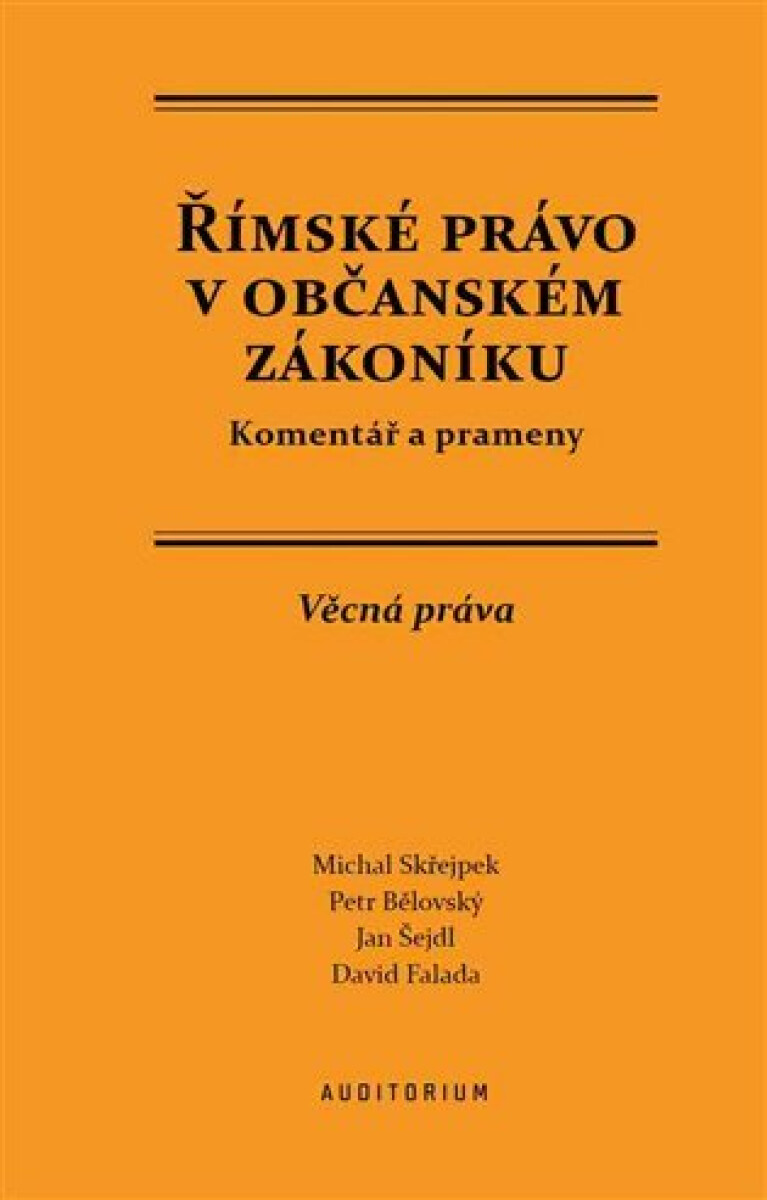 Římské právo v občanském zákoníku – Petr Bělovský, David Falada, Michal Střejpek, Jan Šejdl