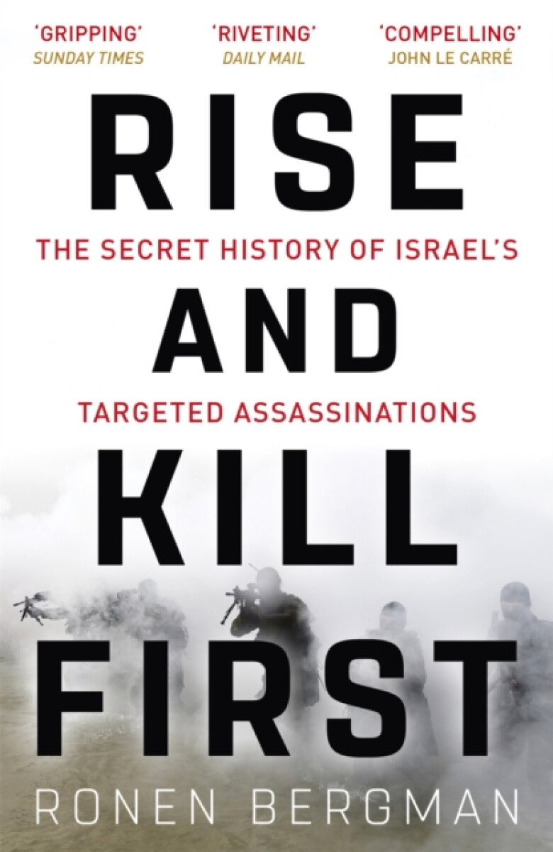 Kniha Rise and Kill First: The Secret History of Israel's Targeted Assassinations