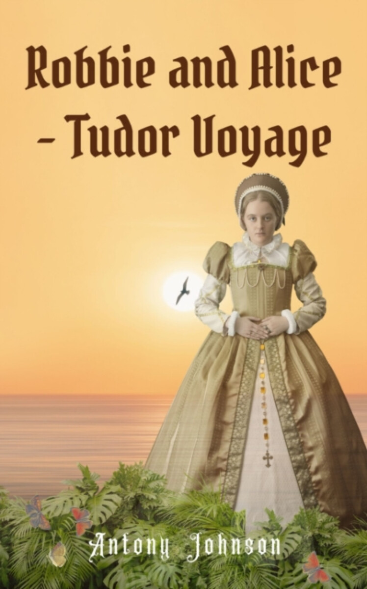 Kniha Robbie and Alice - Tudor Voyage