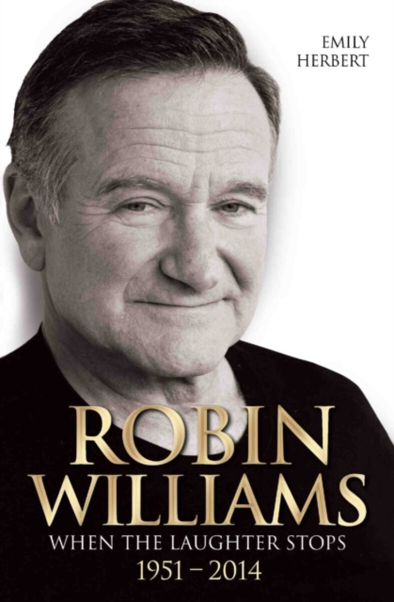 Kniha Robin Williams - When the Laughter Stops 1951-2014