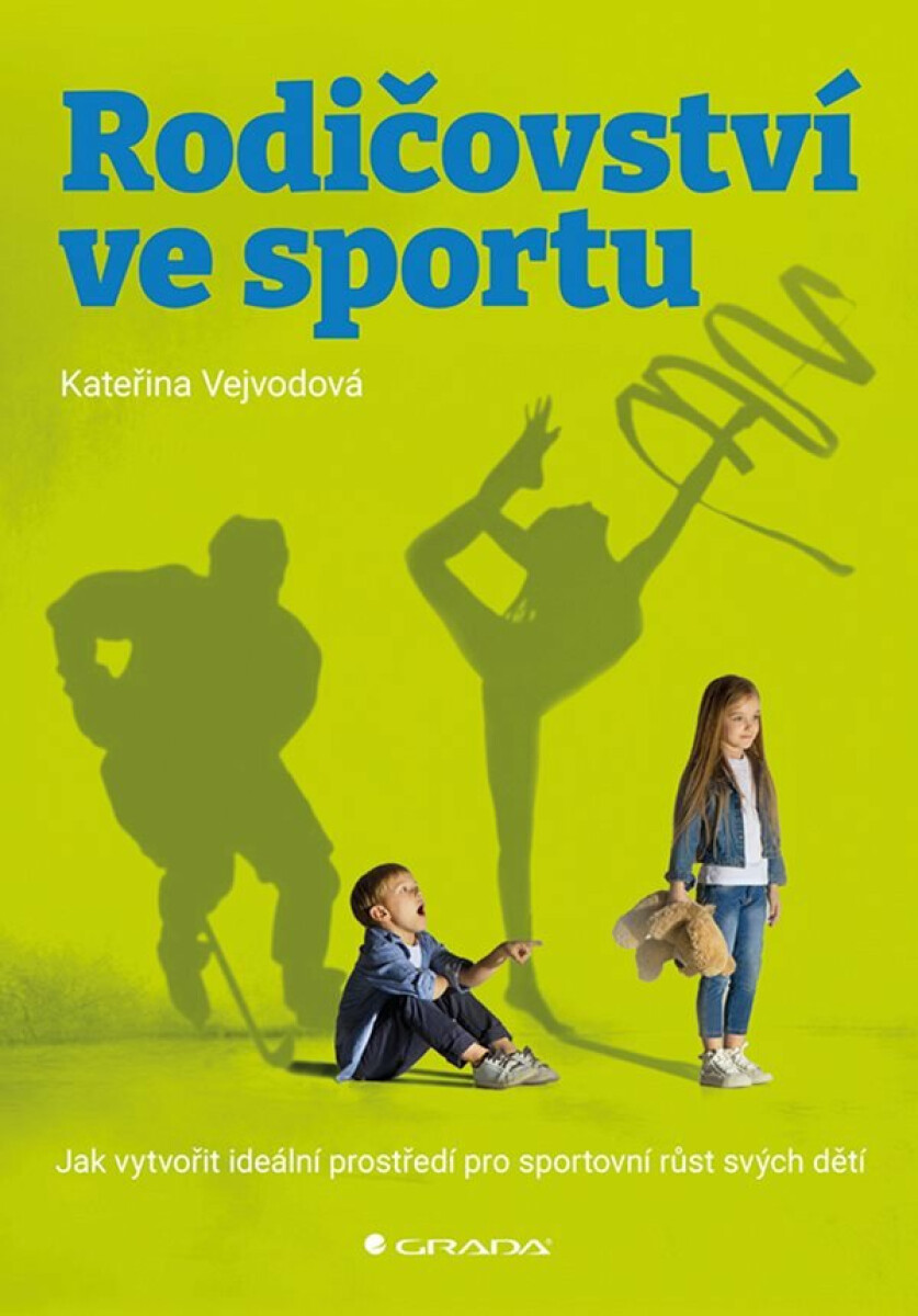 Kniha Rodičovství ve sportu - Jak vytvořit ideální prostředí pro sportovní růst svých dětí