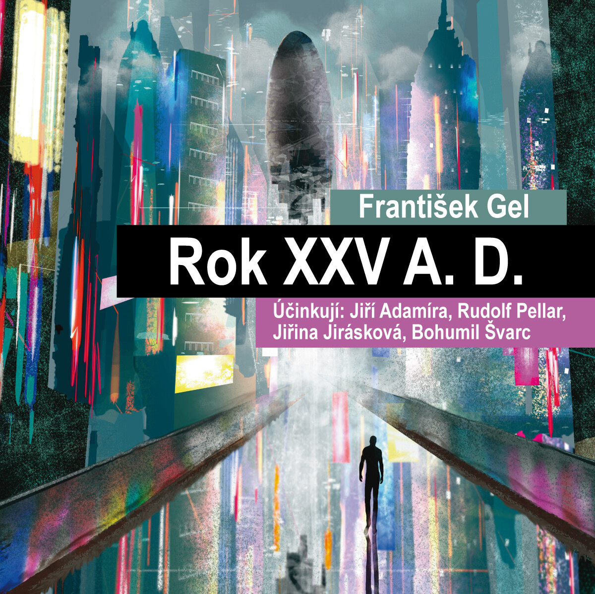 Levně Rok XXV A. D. - František Gel - audiokniha