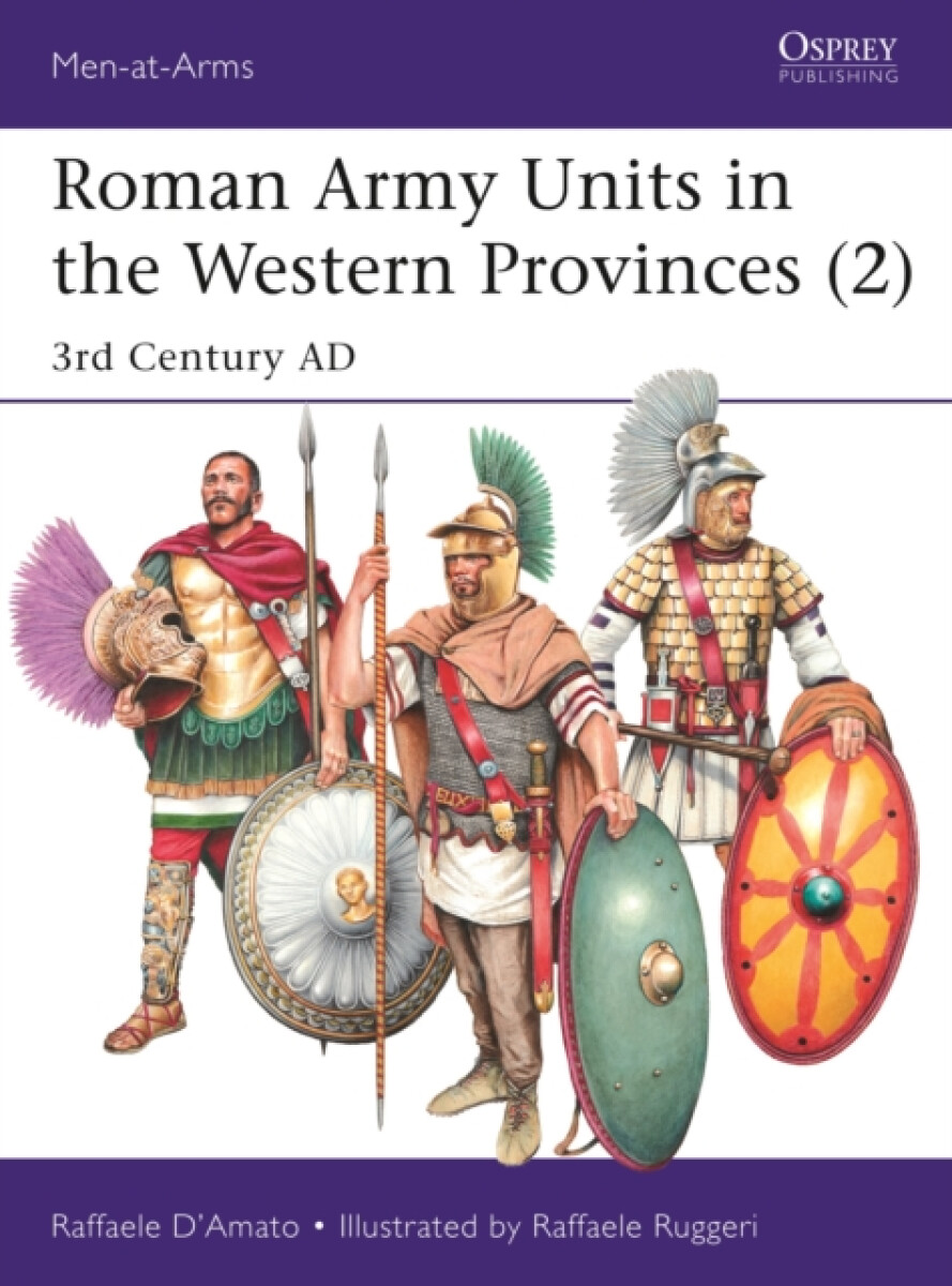 Roman Army Units in the Western Provinces (2) - Raffaele Dâ€™Amato ...