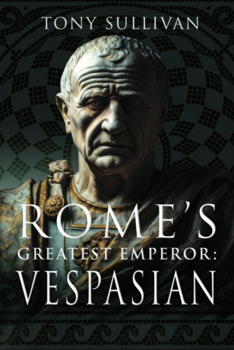 Kniha Rome's Greatest Emperor: Vespasian