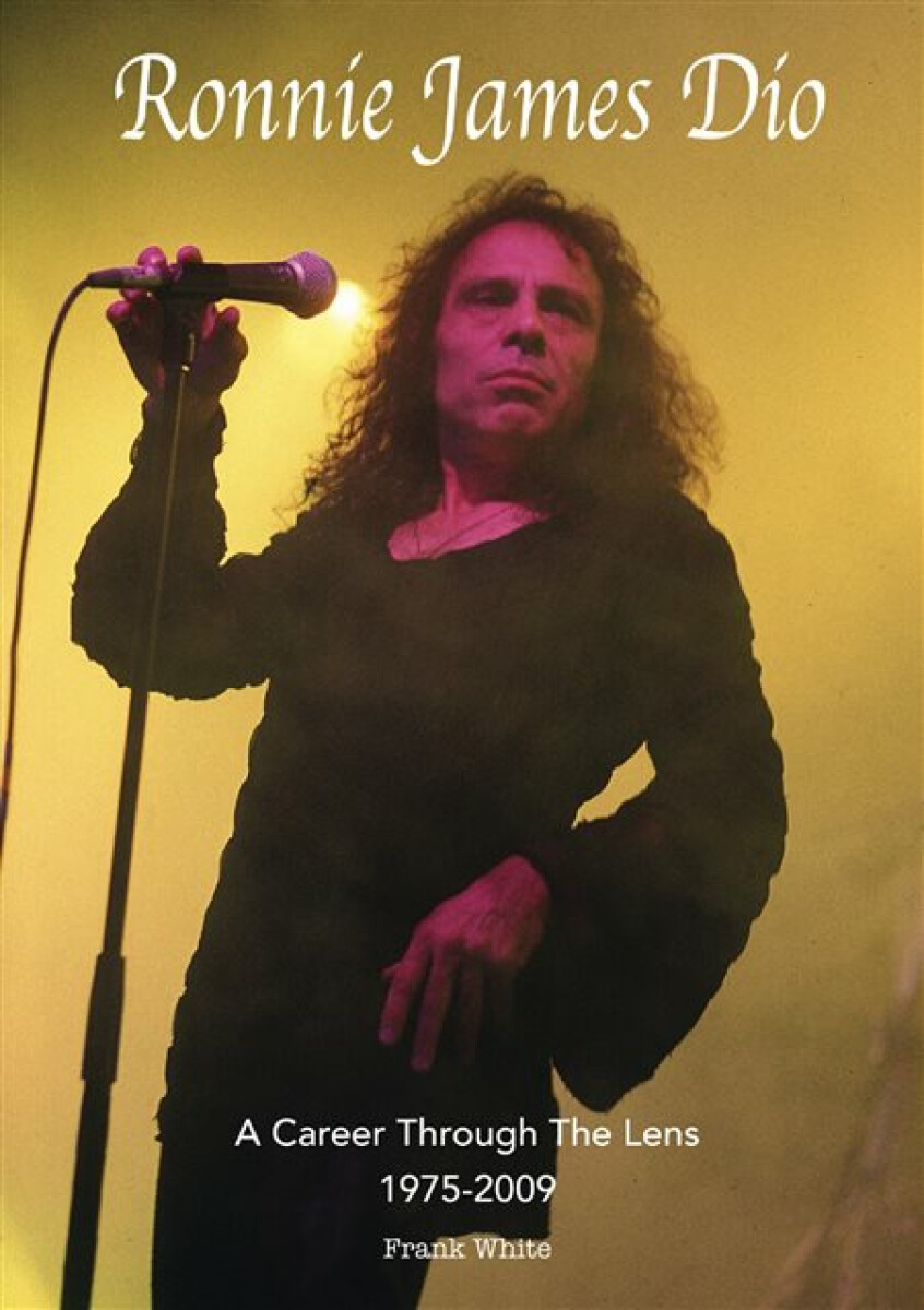 Kniha Ronnie James Dio - A Career Through The Lens 1975-2009