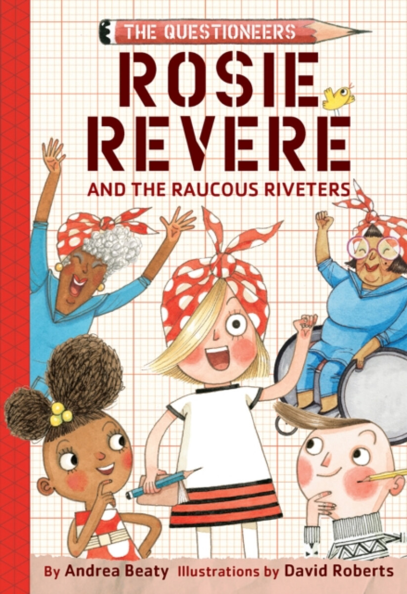 Kniha Rosie Revere and the Raucous Riveters