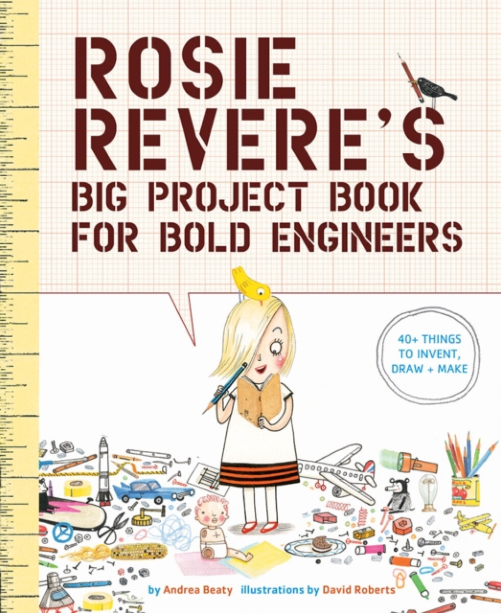 Kniha Rosie Revere's Big Project Book for Bold Engineers
