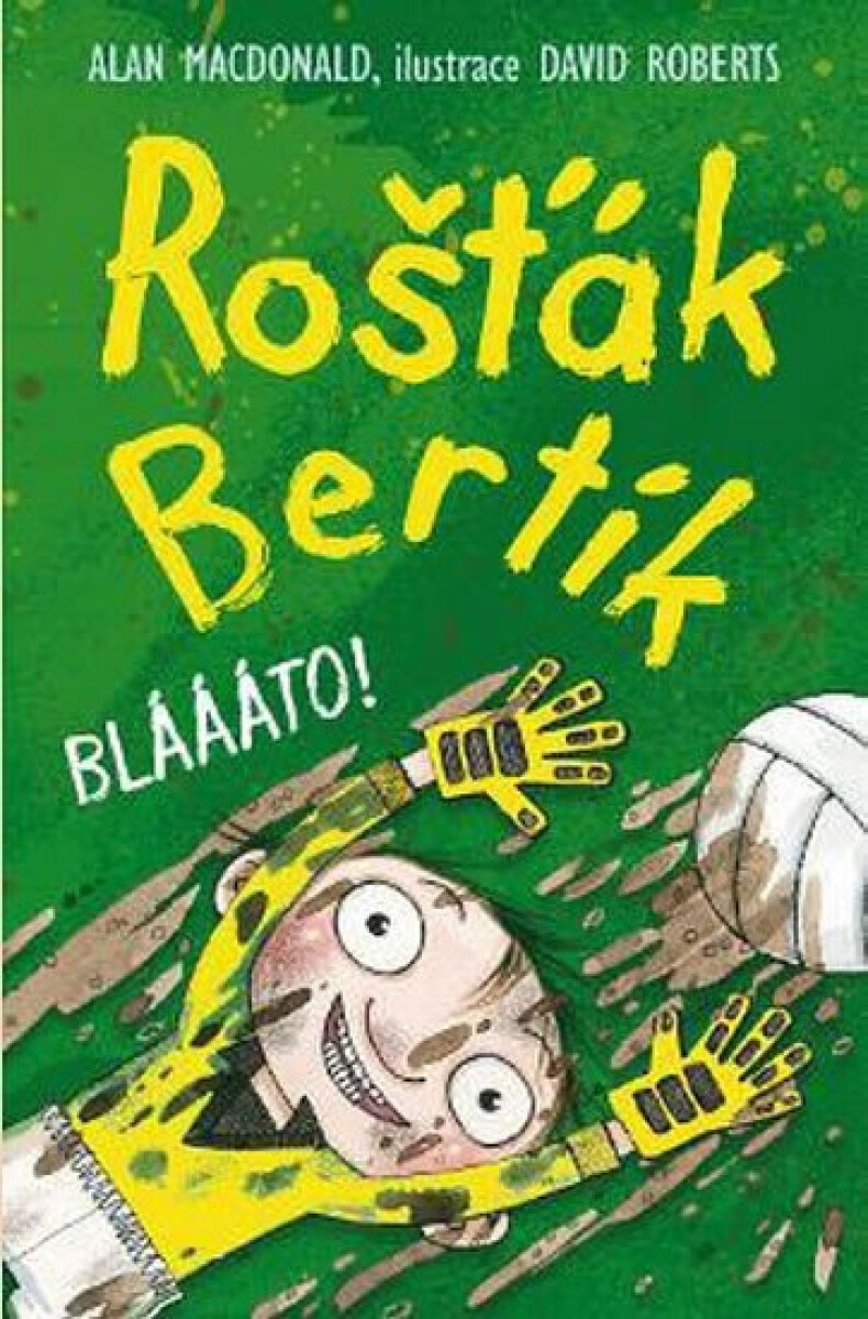 Kniha Rošťák Bertík: Bláááto!
