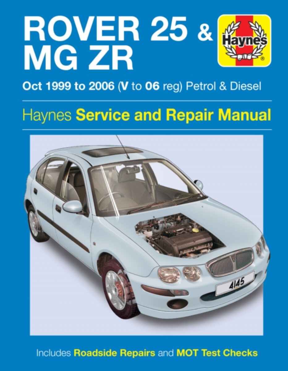 Kniha Rover 25 a MG ZR Petrol a Diesel (Oct 99 - 06) Haynes Repair Manual