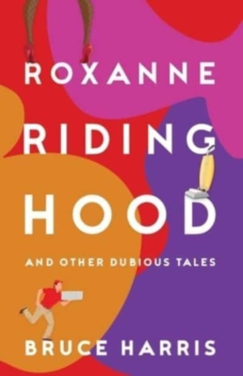 Kniha Roxanne Riding Hood And Other Dubious Tales