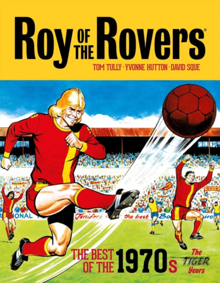 Kniha Roy of the Rovers: The Best of the 1970s - The Tiger Years