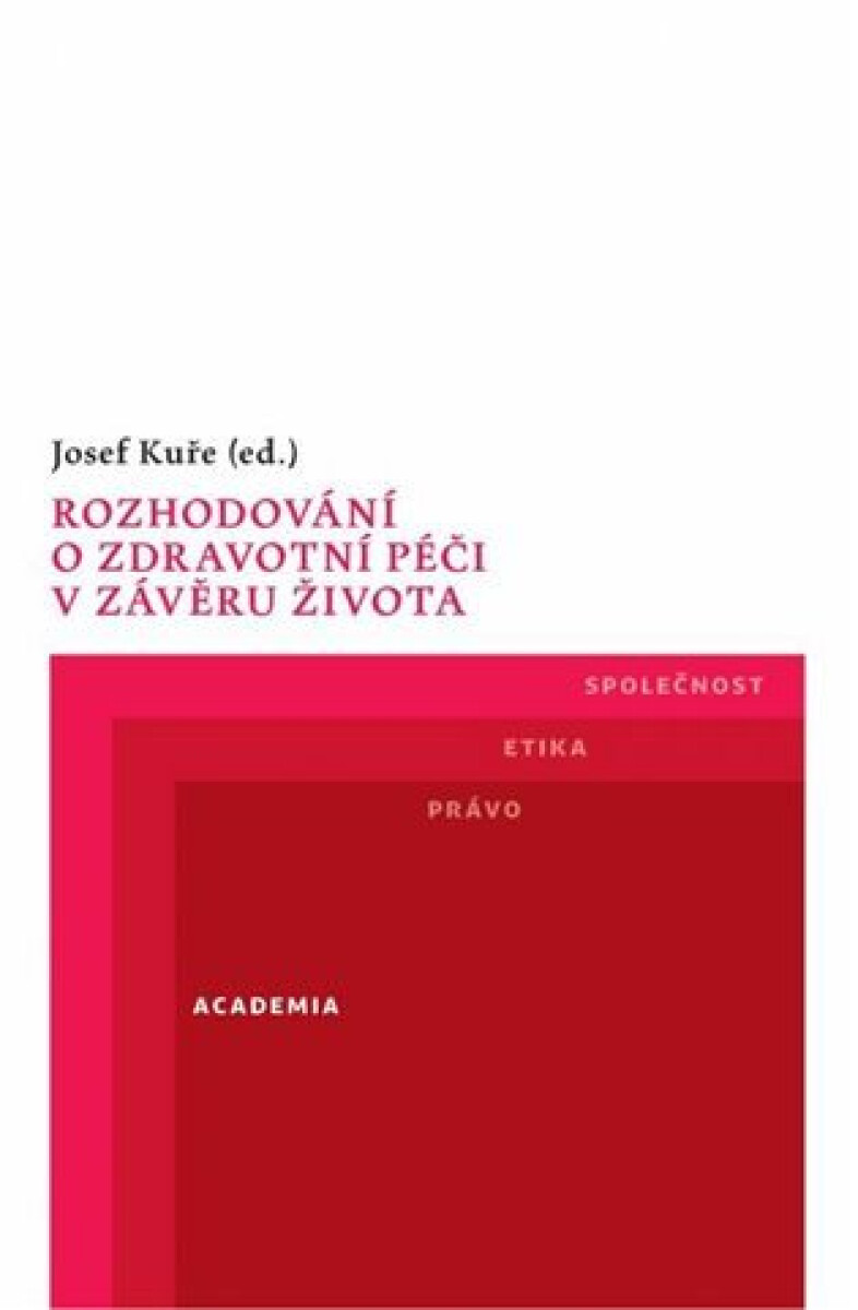 Kniha Rozhodování o zdravotní péči v závěru života