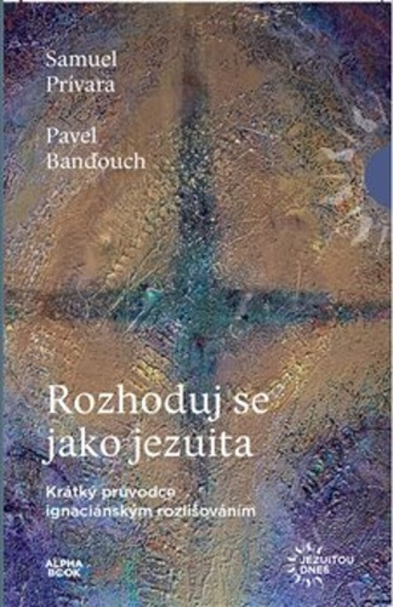 Rozhoduj se jako jezuita