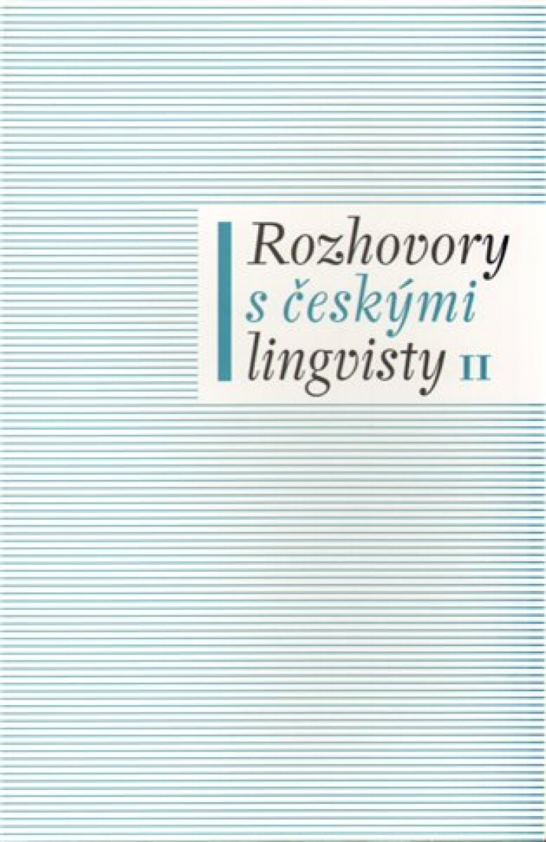 Rozhovory s českými lingvisty II. koupíte na Knihydobrovsky.cz