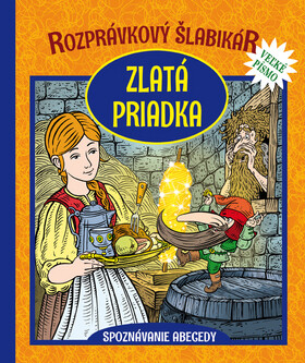 Rozprávkový šlabikár: Zlatá priadka