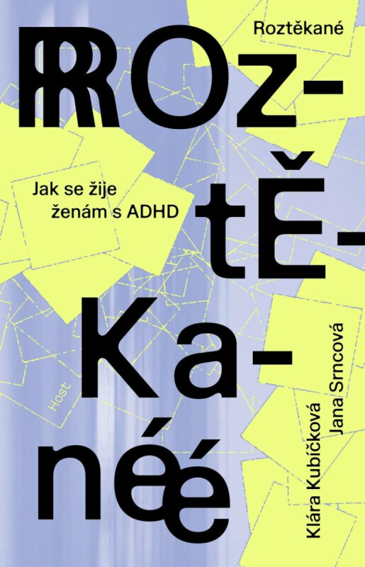 Kniha Roztěkané - Jak se žije ženám s ADHD