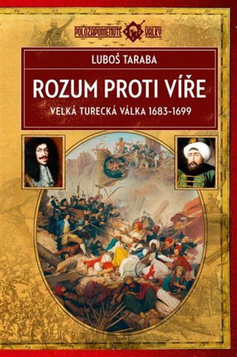 Kniha Rozum proti víře - Velká turecká válka 1683–1699