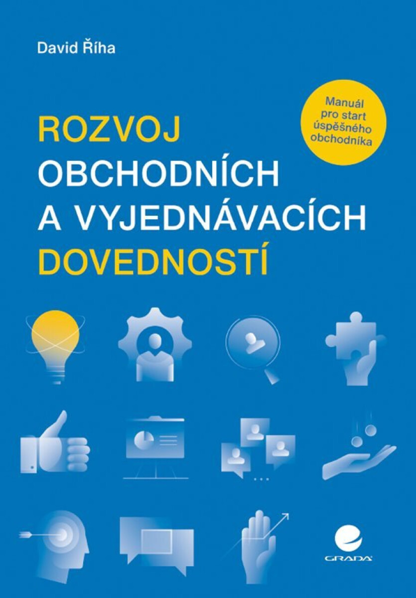 Kniha Rozvoj obchodních a vyjednávacích dovedností - Manuál pro start úspěšného obchodníka