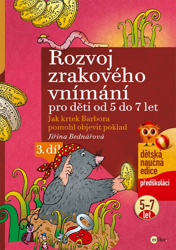 Rozvoj zrakového vnímání 3. díl pro děti od 5 do 7 let, 3. vydání koupíte na Knihydobrovsky.cz