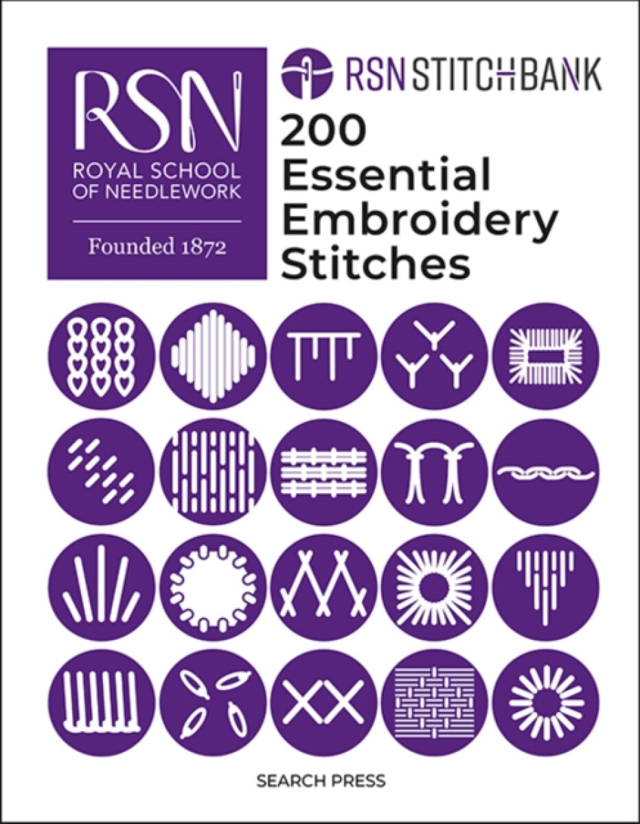 RSN Stitch Bank: 200 Essential Embroidery Stitches – The Royal School of Needlework