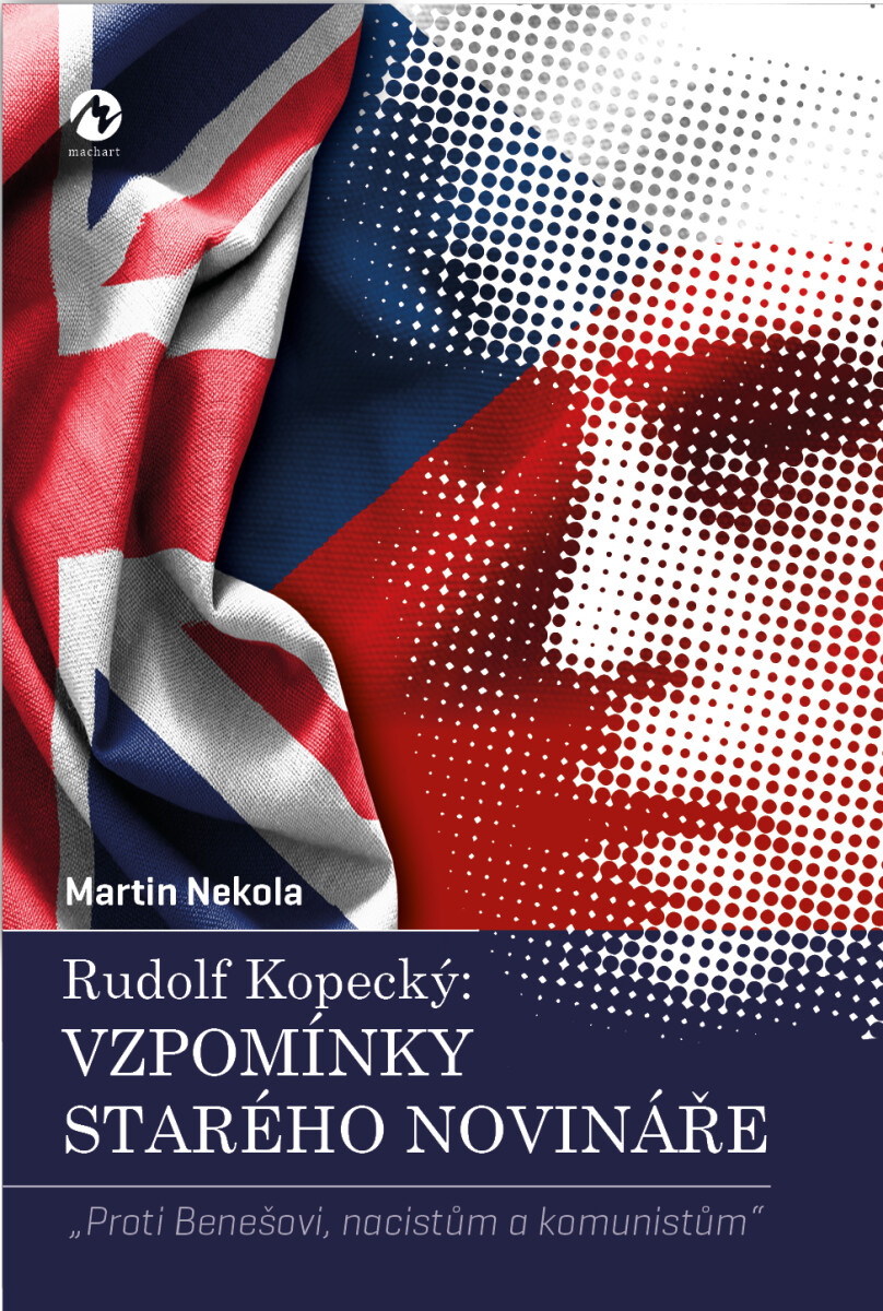 Rudolf Kopecký: Vzpomínky starého novináře - Martin Nekola