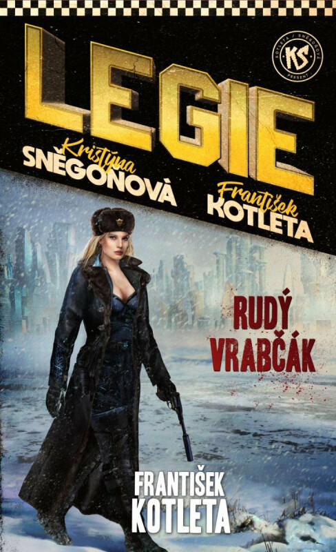 Legie 4: Rudý vrabčák - František Kotleta, Kristýna Sněgoňová