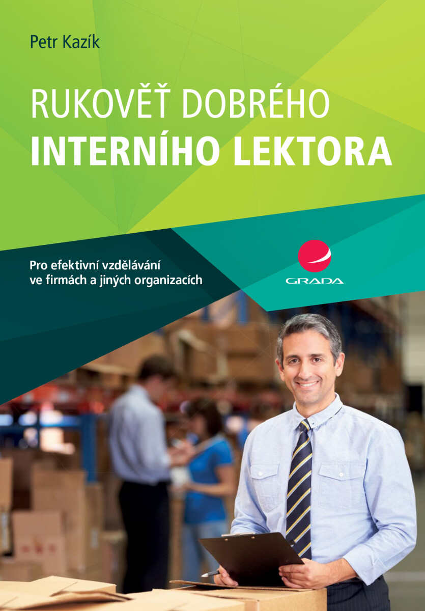 Rukověť dobrého interního lektora - Petr Kazík