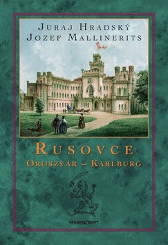 Kniha Rusovce – Oroszvár – Karlburg