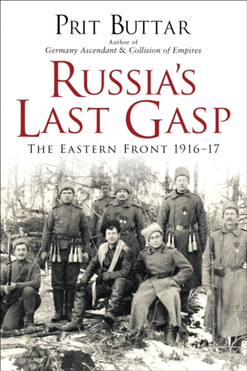 Russia's Last Gasp - Prit Buttar