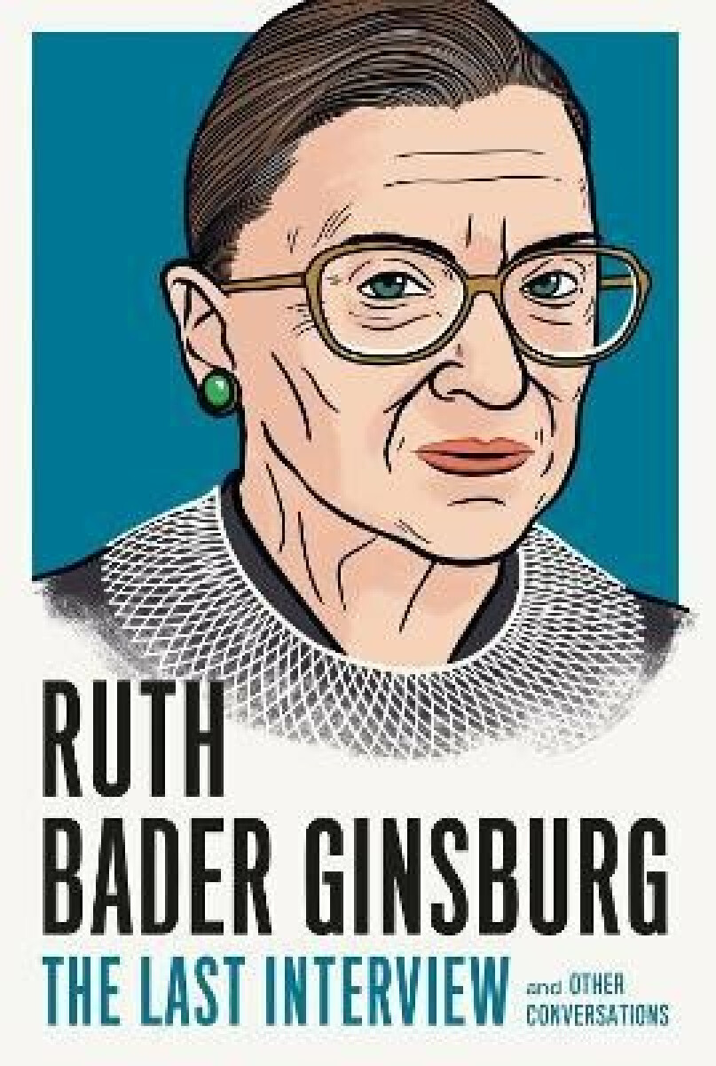 Kniha Ruth Bader Ginsburg: The Last Interview
