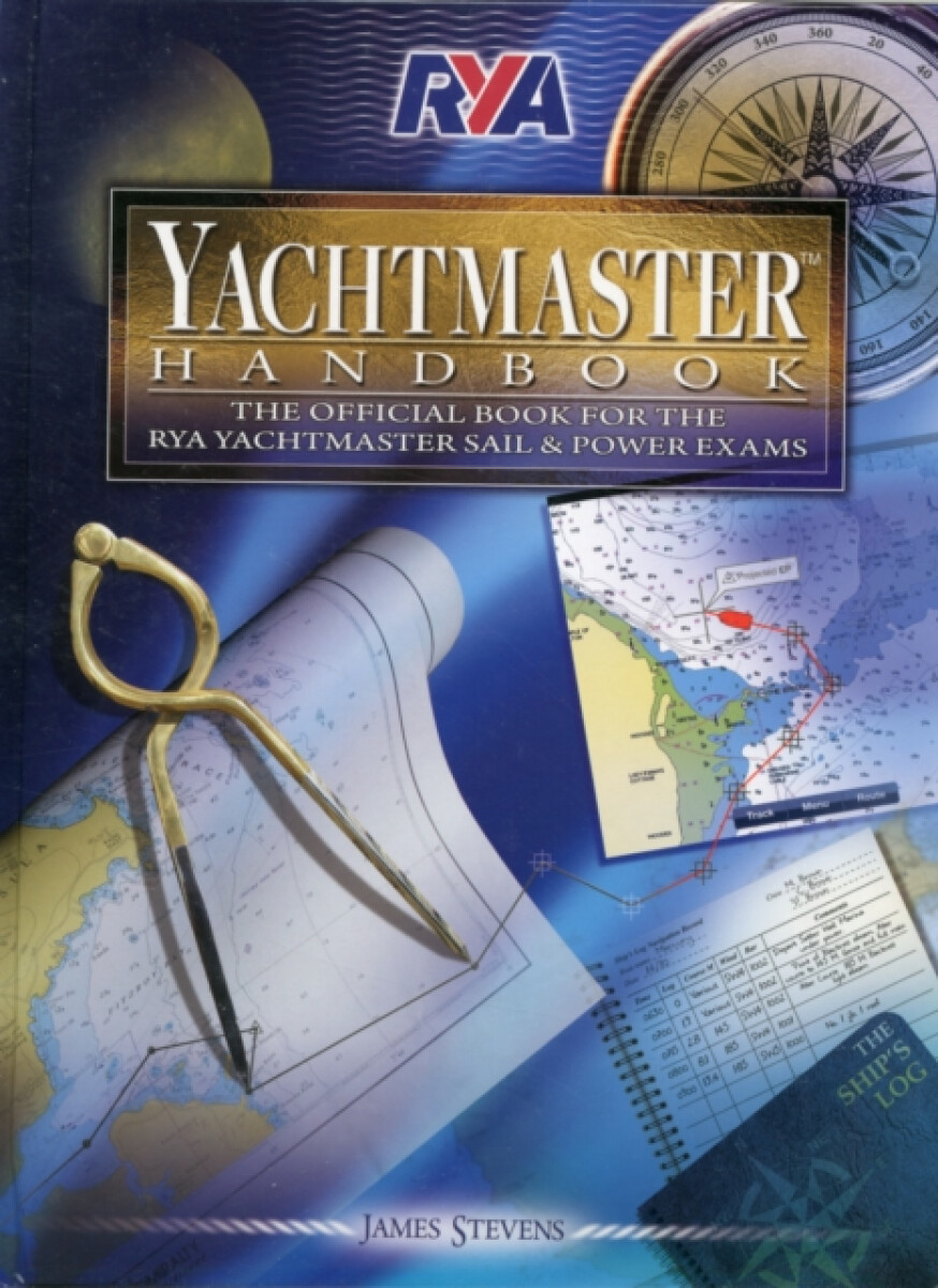 RYA Yachtmaster Handbook – James Stevens