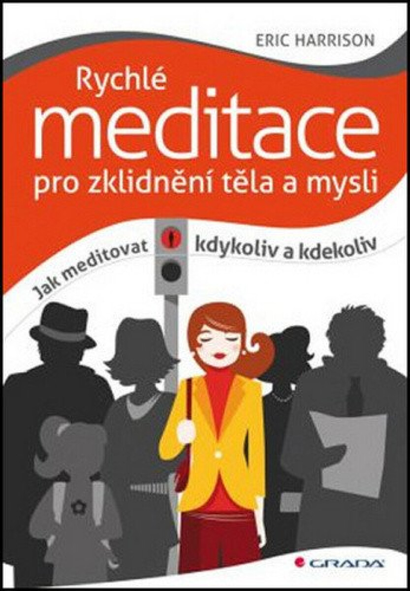 Kniha Rychlé meditace pro zklidnění těla a mysli