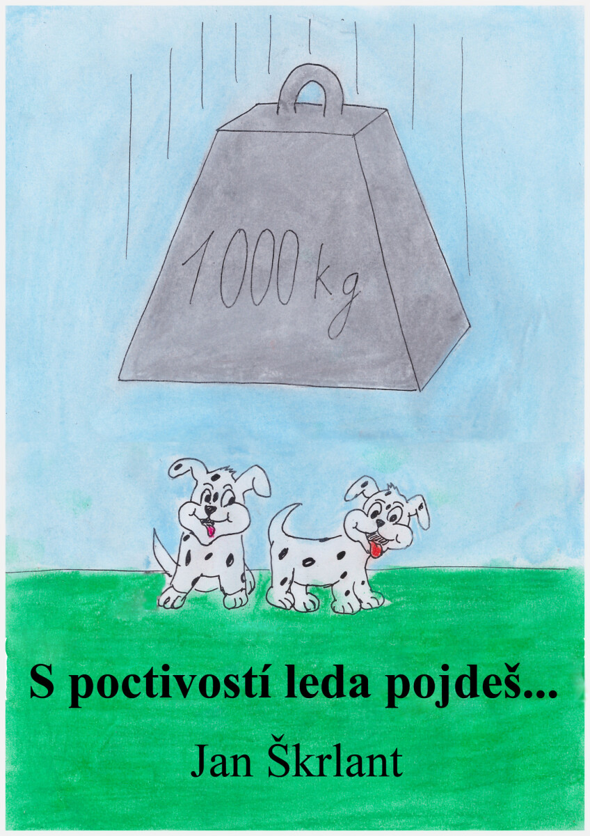 S poctivostí leda pojdeš! - Jan Škrlant