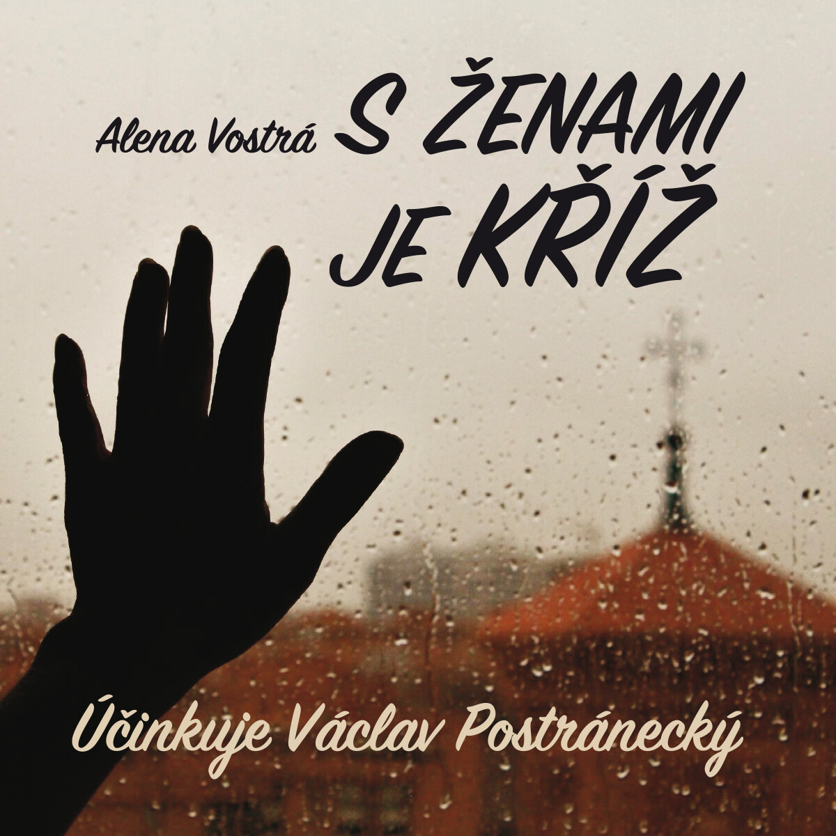 Levně S ženami je kříž - Alena Vostrá - audiokniha