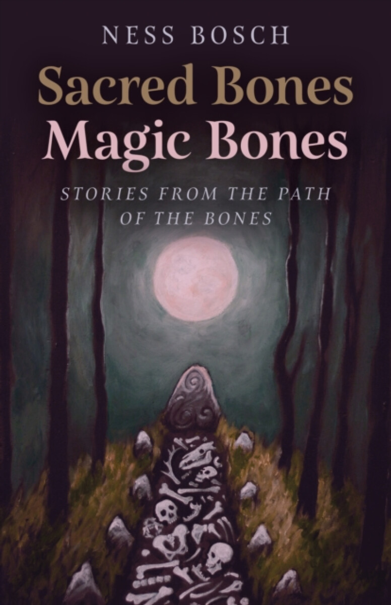 Kniha Sacred Bones, Magic Bones