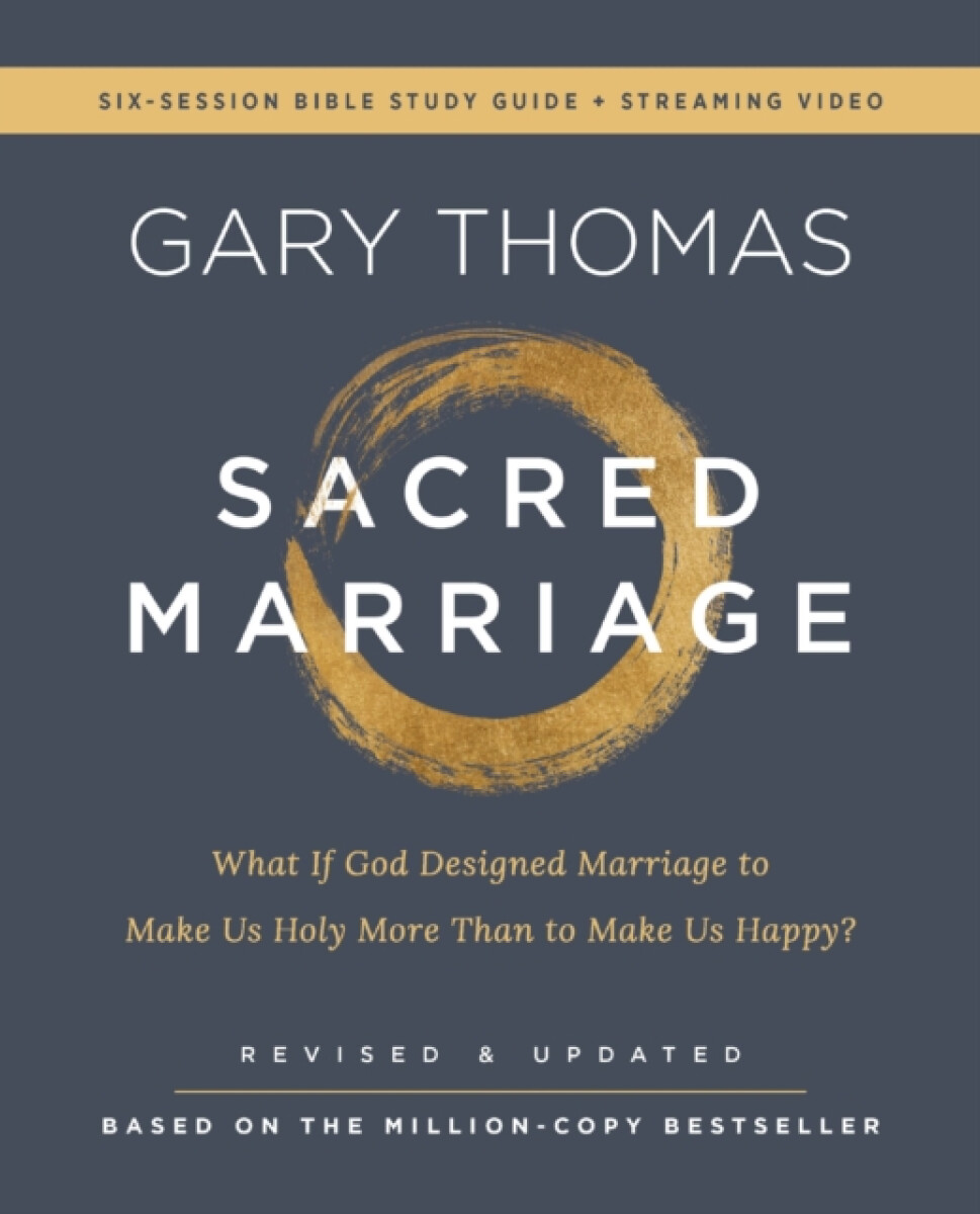 Kniha Sacred Marriage Bible Study Guide plus Streaming Video, Revised and Updated