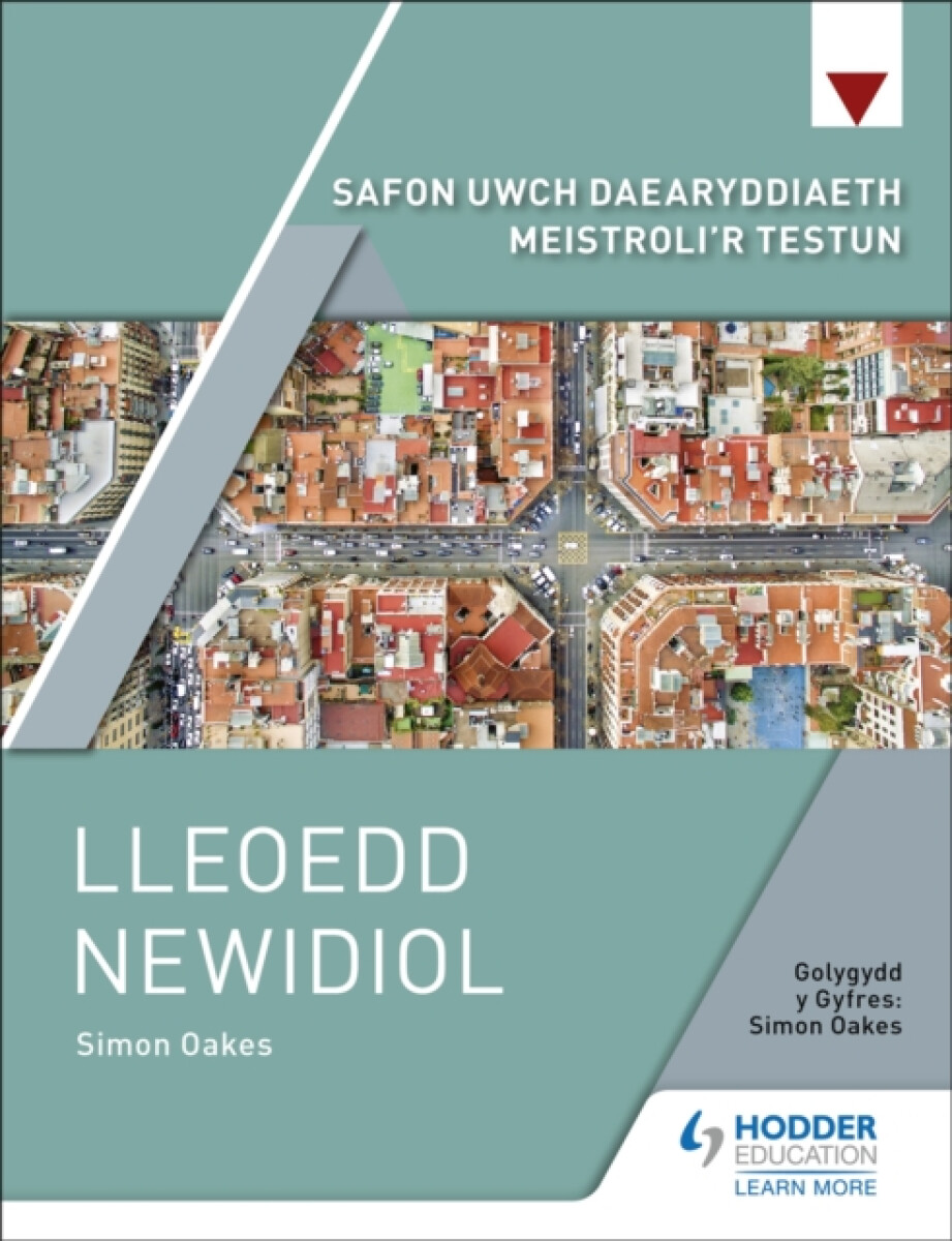 Kniha Safon Uwch Daearyddiaeth Meistroli'r Testun: Lleoedd Newidiol